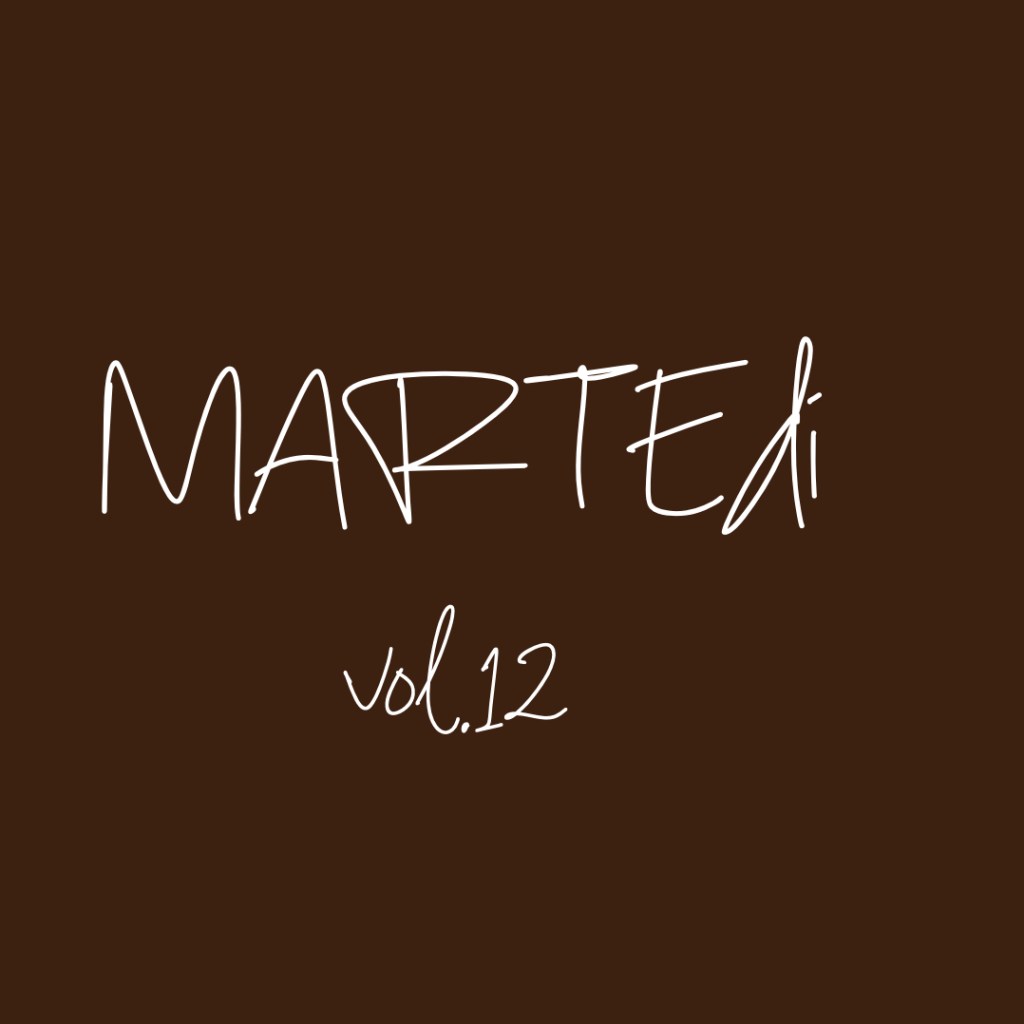 MARTEdì vol. 12