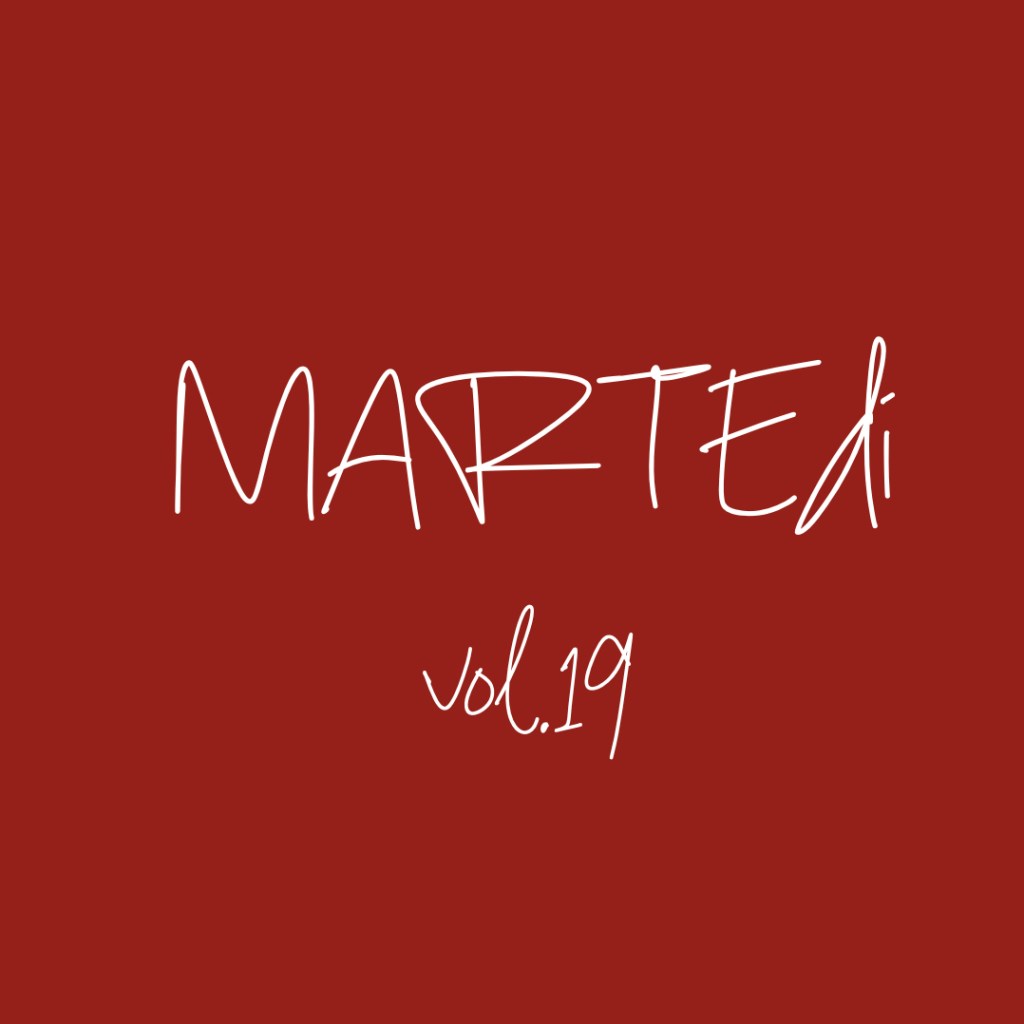 MARTEdì vol. 19