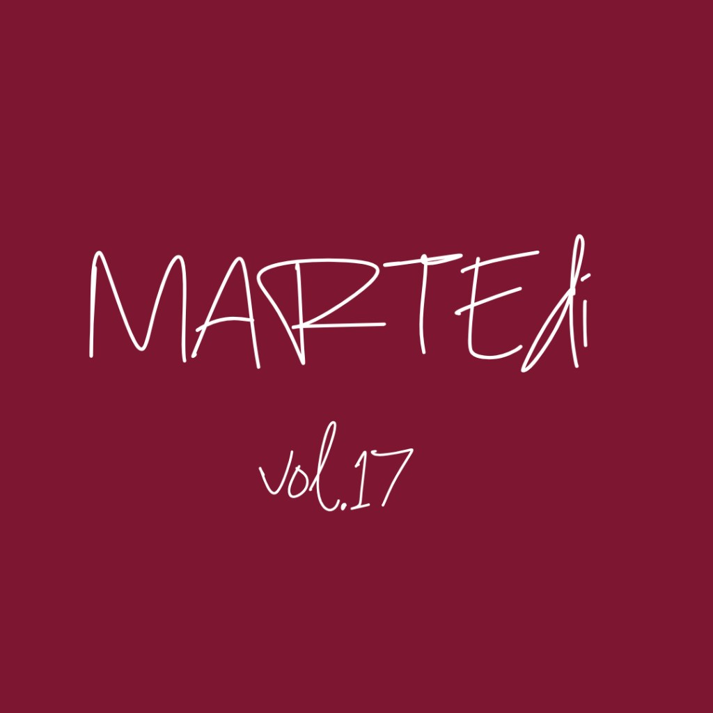 MARTEdì vol. 17