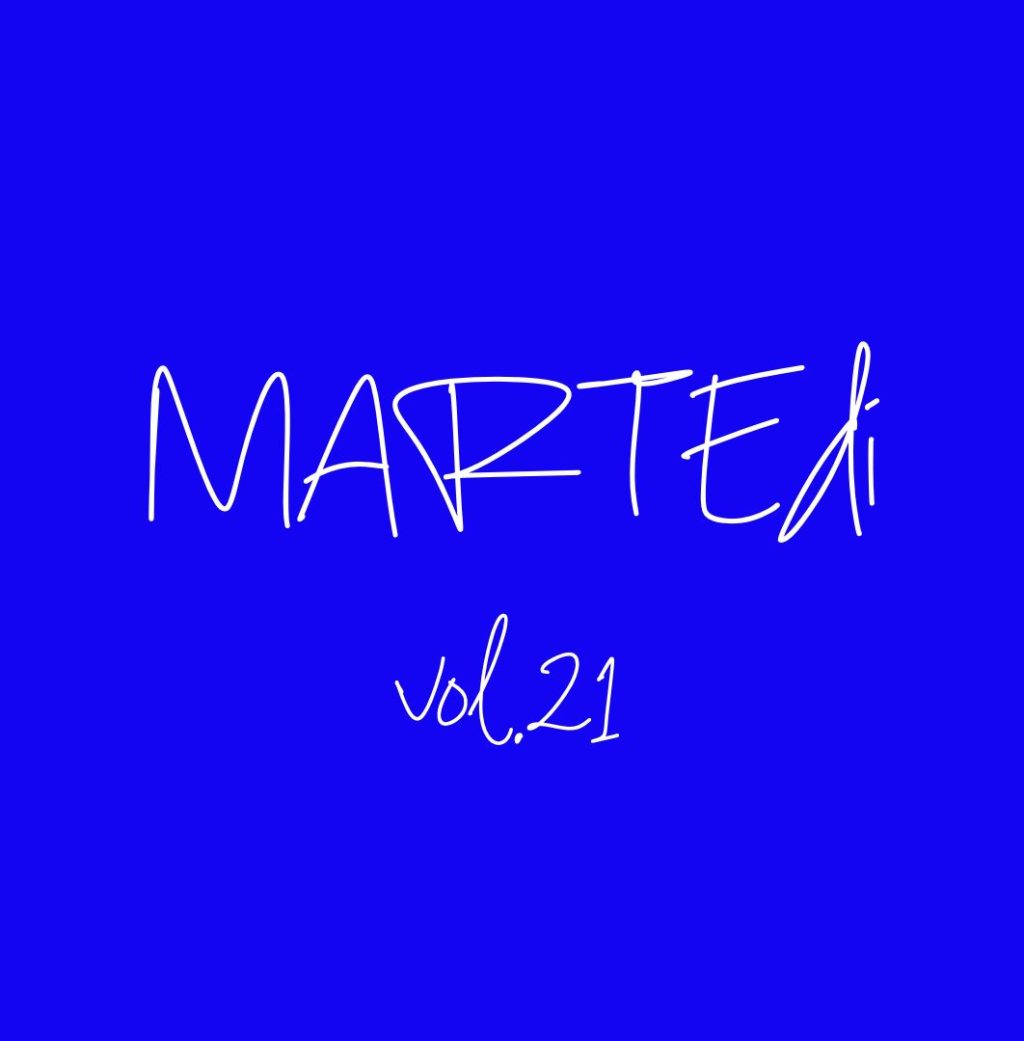 MARTEdì vol. 21